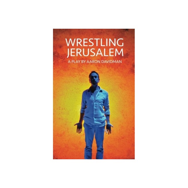Wrestling Jerusalem - Aaron Davidman